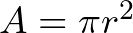 A = \pi r^{2}